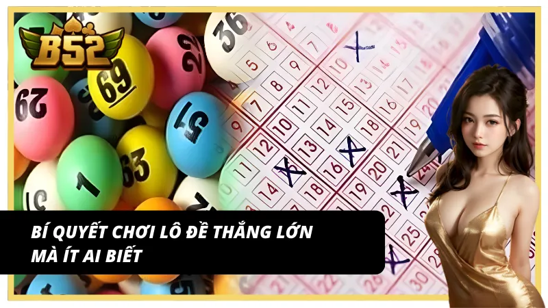 Bí kíp giúp chơi lô đề siêu tốc trúng lớn